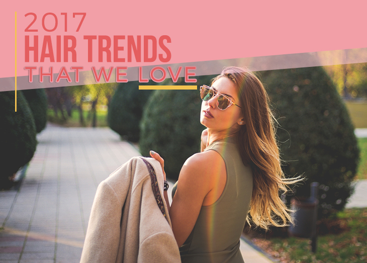 2017 hair trends that we love