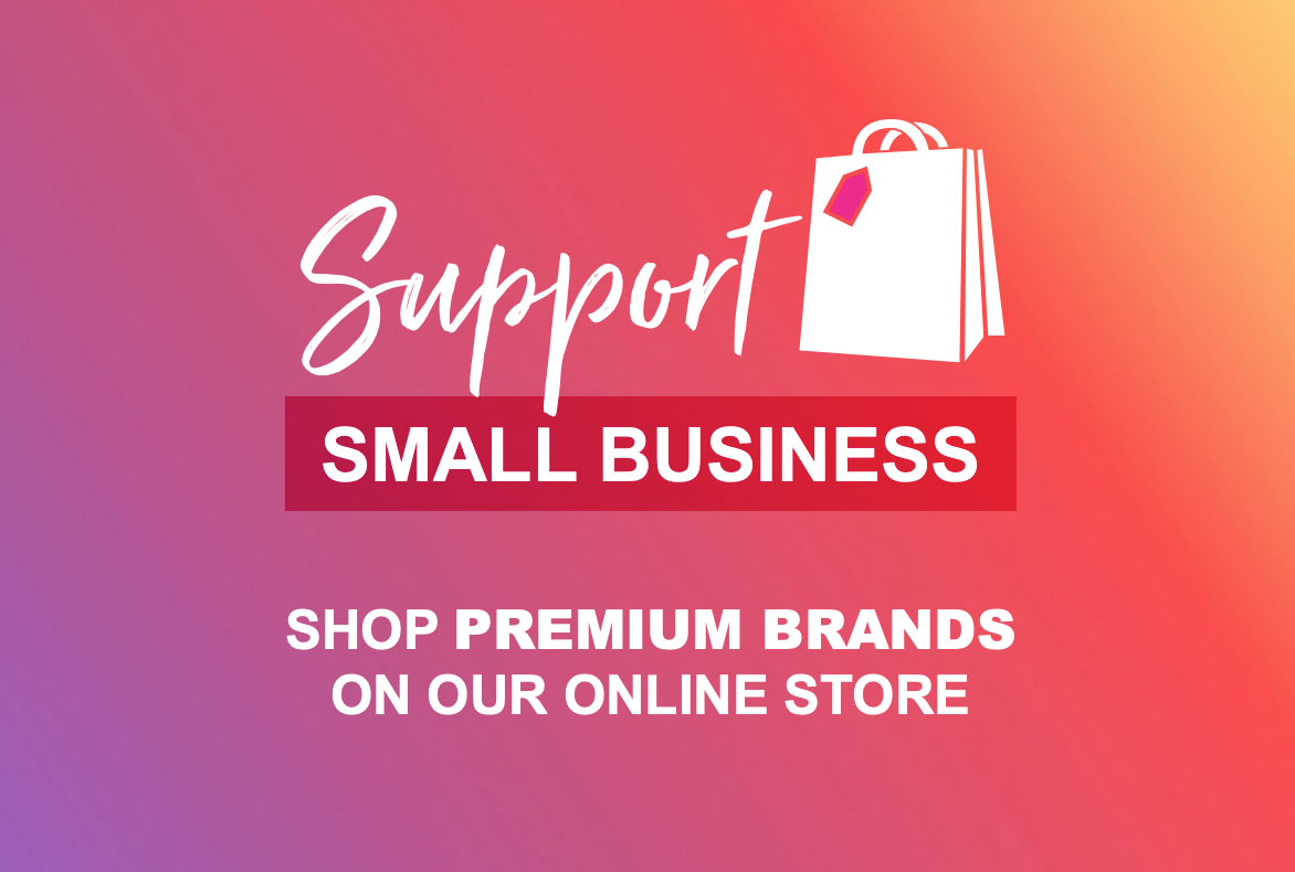 Support Small Business - Shop premium brands on our online store