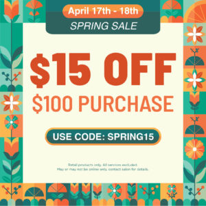 SPRING SALE $15 OFF $100 purchase