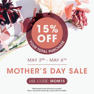Mothers Day Sale 15% Off in the Online Store 5/3/24-5/6/24