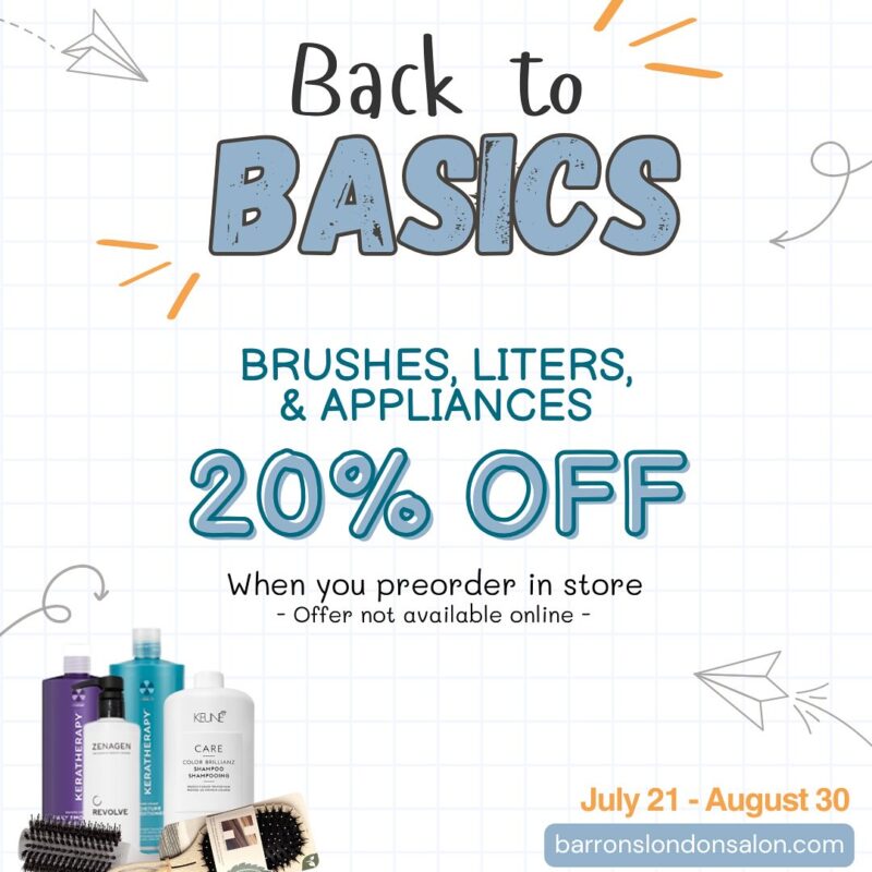 Back to Basics - Brushes, Liters, & Appliances 20% Off when you preorder in store. Offer not available online. July 21- August 30 2025.