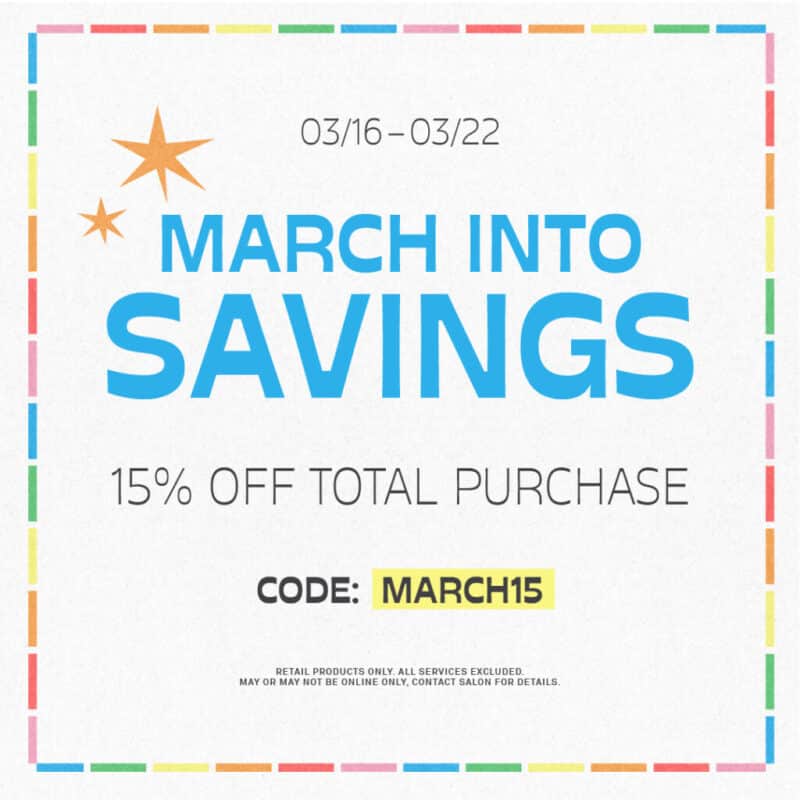 March Into Savings Sale - 3/16/2026 - 3/22/2026 - 15% Off Total Purchase in the Online Store - Code:MARCH15