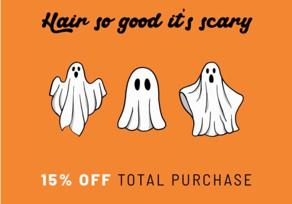 October 27-31 - Hair So Good it's Scary - 15% Off Total Purchase in the Online Store Only - Use Code SCARY15 at Checkout.