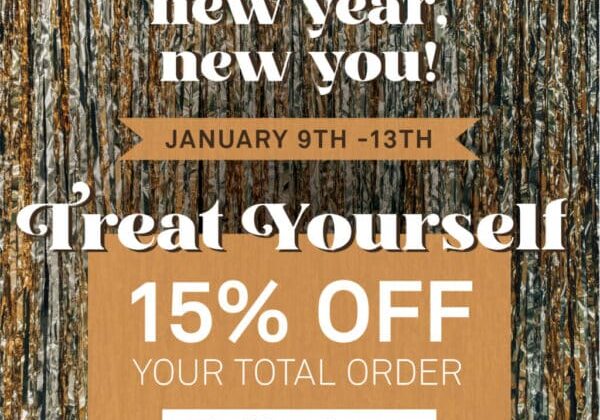 New Year, New You! January 9th-13th - Treat Yourself - 15% Off Your Total Order - Use Code: SAVE15 - Retail Products in the Online Store Only. Services not included.